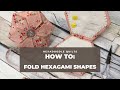 How to make Fabric Folded Hexagon Stars (Hexagami)