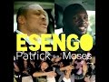 Esengopatrick nyembwe ft moses muambanzambi