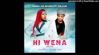 Dama Do Bling Ft. Killua Rafael - Hi Wena (És Tu)