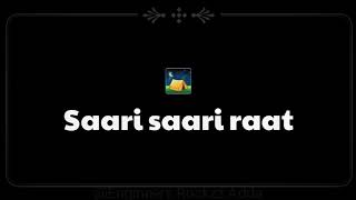 Akhil Saari Saari Raat Whats App status