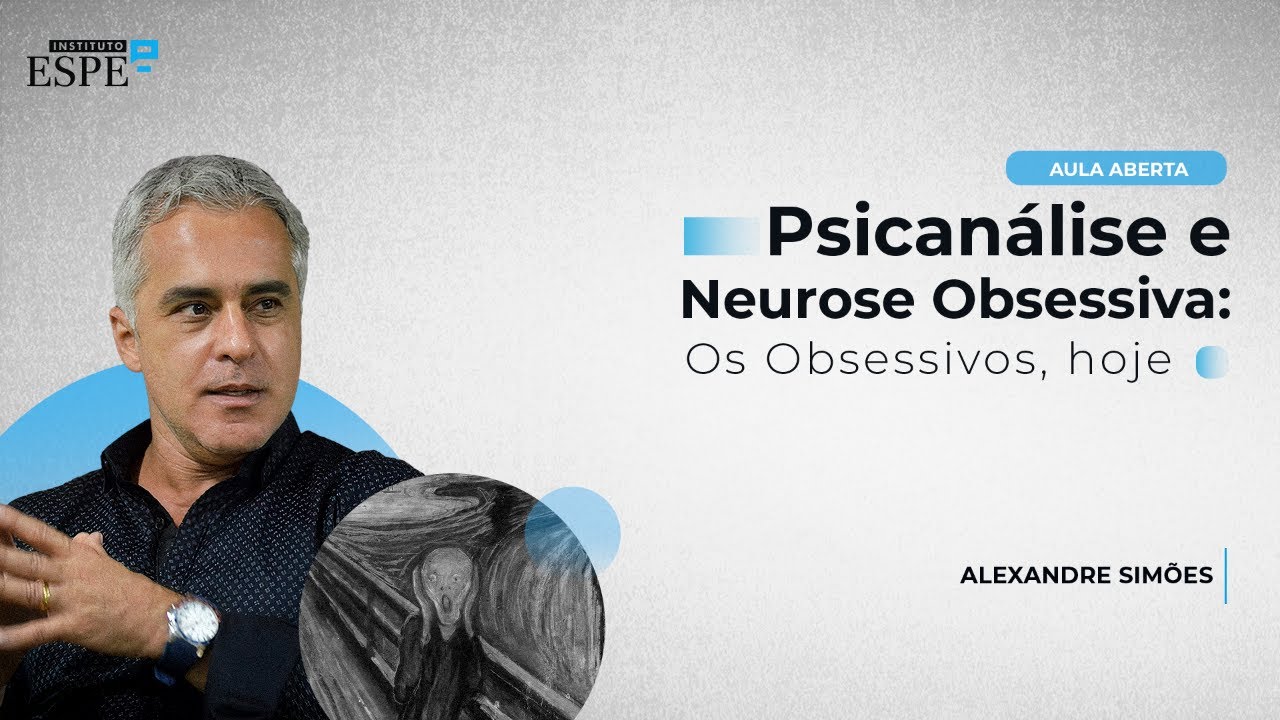Psicanálise e Neurose Obsessiva: Os Obsessivos, hoje