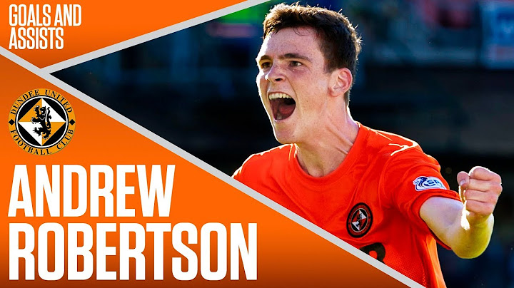 Liverpool's Champions League Hero! | Andy Robertson - Dundee United Highlights | SPFL