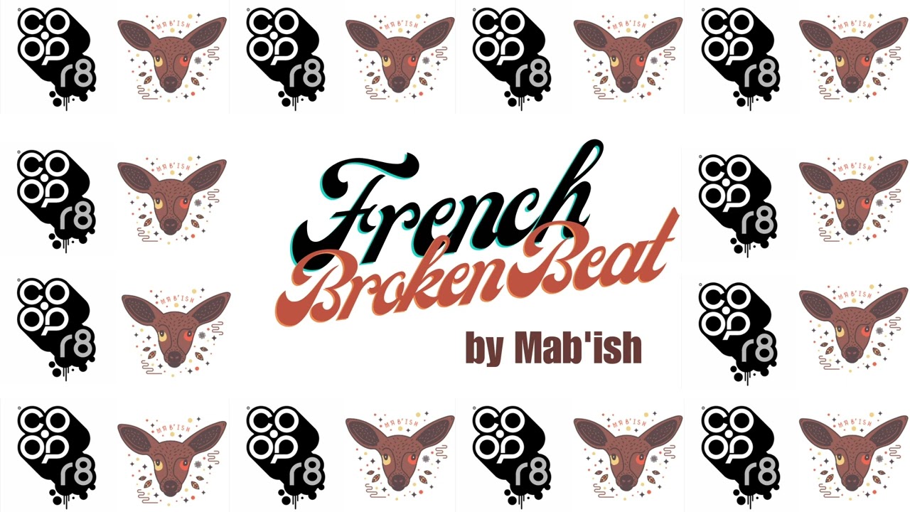 The French Broken Beat Mix by Mab'ish