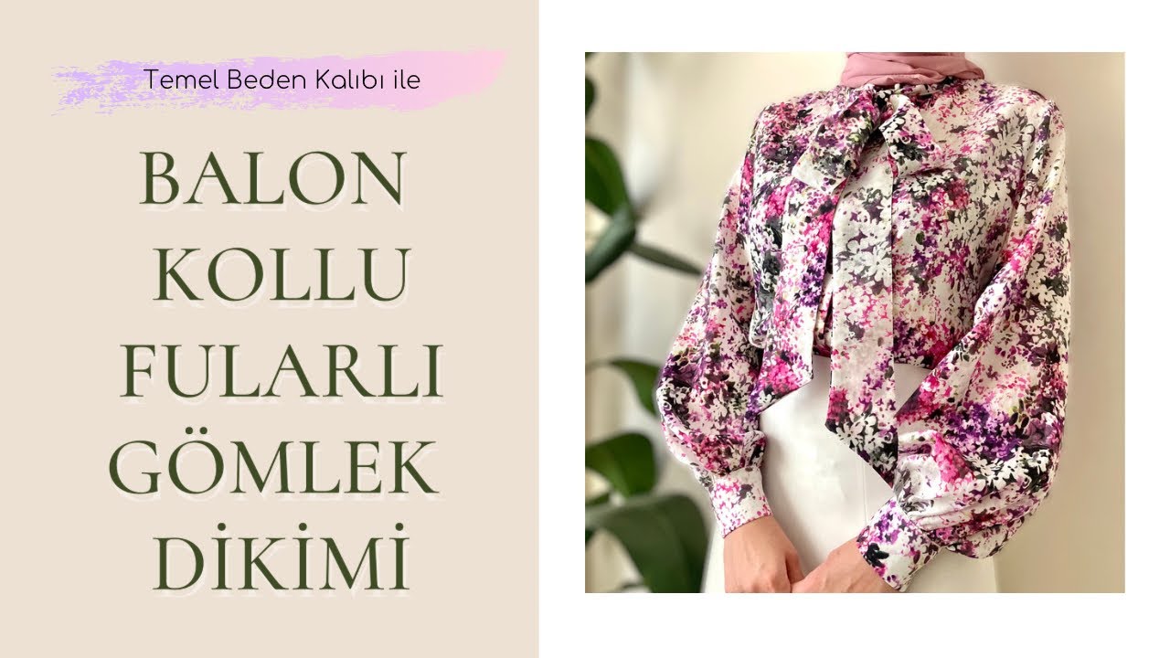 BALON KOLLU FULARLI GÖMLEK DİKİMİ | Fular Yapımı | Normal Kol Kalıbını Balon Kol Kalıbına Çevirme ✂️