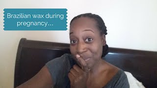 Brazilian wax during pregnancy (Story Time) #SSSVEDA#28 || A Purpose Driven Wife