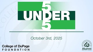 College of DuPage Honors 2025 Class of 5 Under 5 Alumni