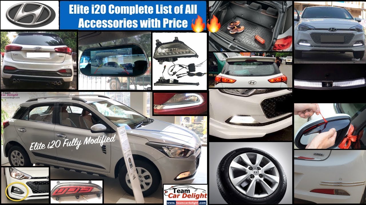 Elite I20 Complete List Of All Accessories With Price I20 Best Modifications I20 Accessories