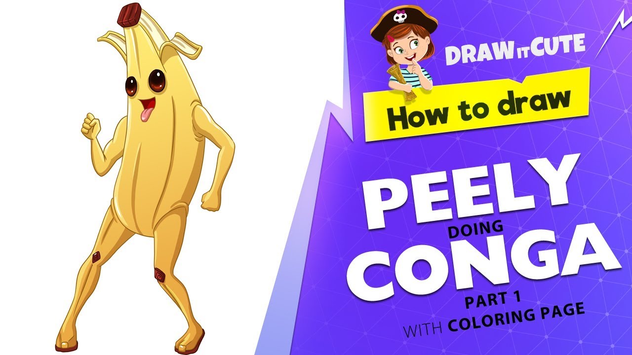 How To Draw Peely Doing Conga Part1 Fortnite Season 8 Tutorial With Coloring Page Draw It Cute