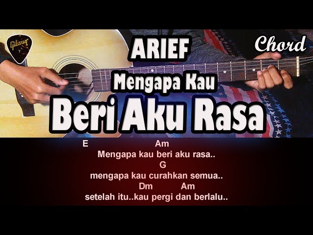 Chord/Kunci Gitar Arief - Mengapa Kau Beri Aku Rasa - Dari Nada Dasar Am class=