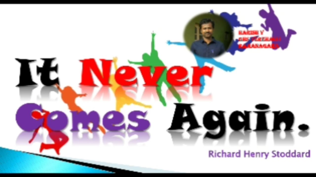 9th English It Never Comes Again peom Explanation in Kannada 