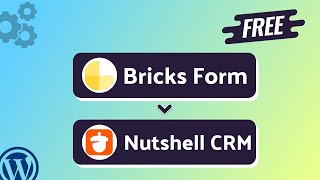 Integrating Bricks Form with Nutshell CRM | Step-by-Step Tutorial | Bit Integrations