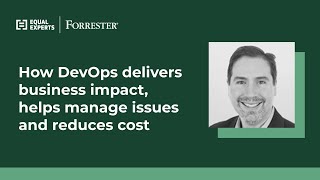 How DevOps delivers business impact, helps manage issues and reduces cost