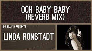 Linda Ronstadt - Ooh Baby Baby (Reverb Mix)