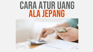 CARA ATUR UANG ALA JEPANG | Kakeibo