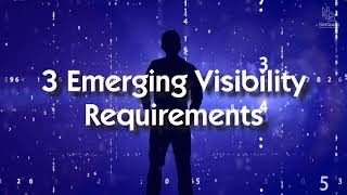 3 Emerging Visibility Requirements