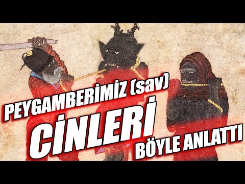 PEYGAMBERİMİZ (sav) CİNLERİ BÖYLE ANLATTI