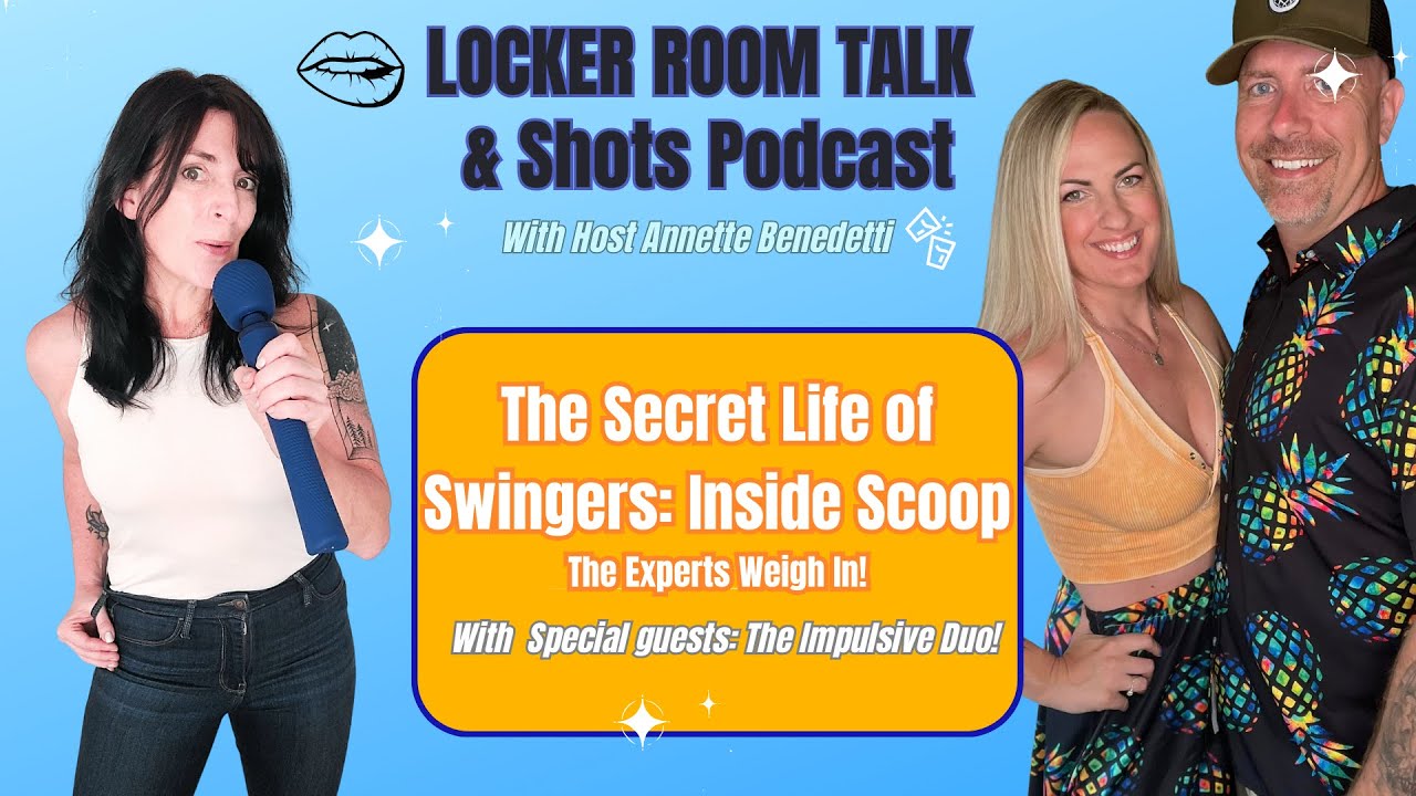 The Secret Life Of Swingers Inside Scoop The Experts Weigh In
