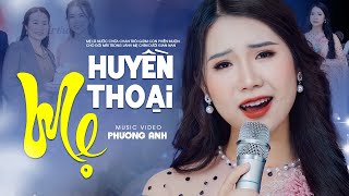 HUYỀN THOẠI MẸ (st Trịnh Công Sơn) - Phương Anh || Bài Hát Về Mẹ Hay Nhất Mọi Thời Đại