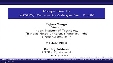 Prospective us (IIT (BHU) : Retrospective & Prospectivus Part - 4)