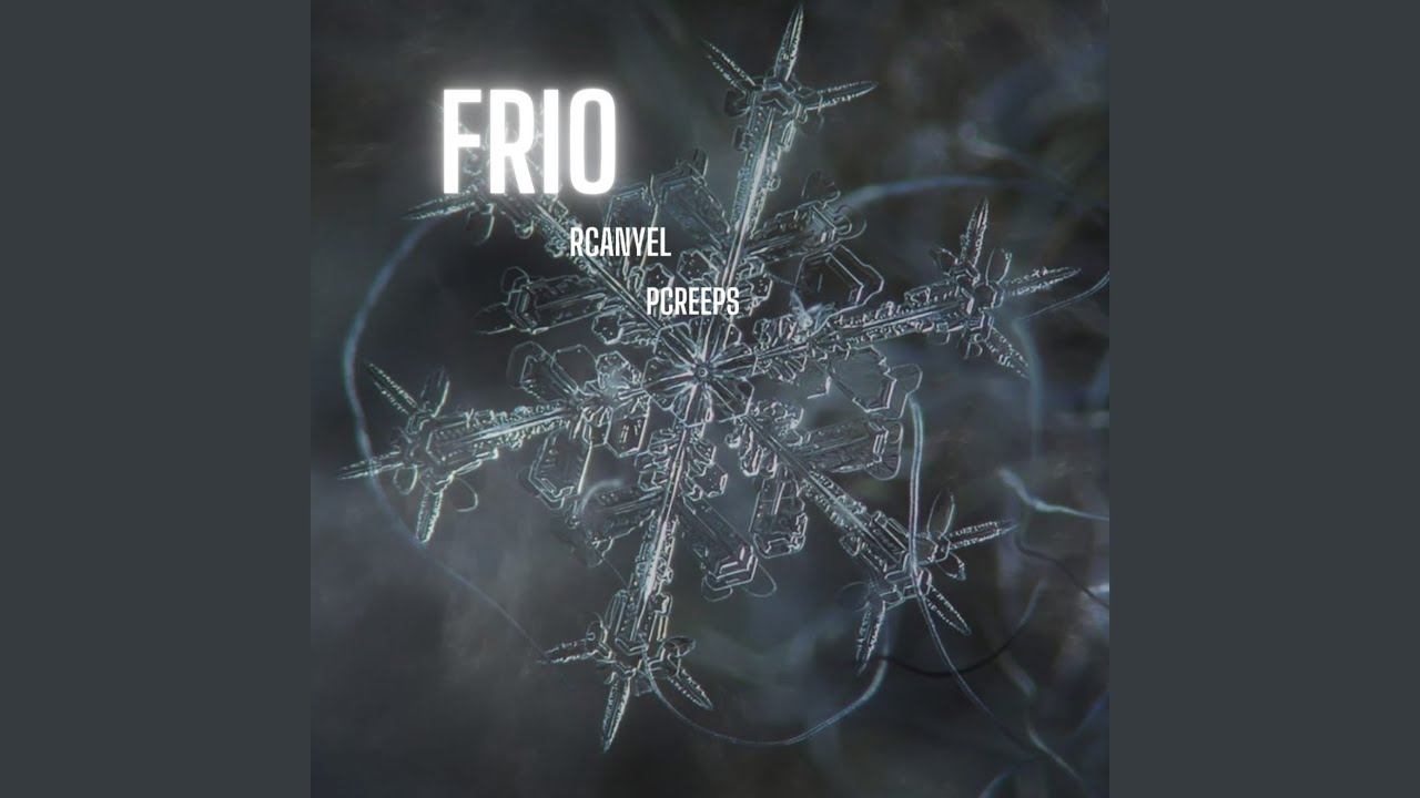 Watch Frio on YouTube Watch Frio on YouTube