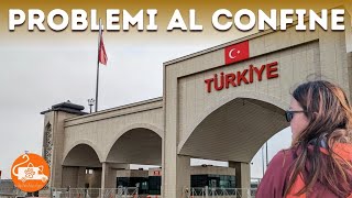 VERSO EST  Problemi al confine con la Turchia