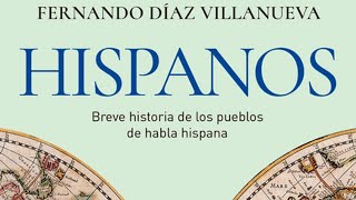 Hispanos... breve historia de los pueblos de habla hispana