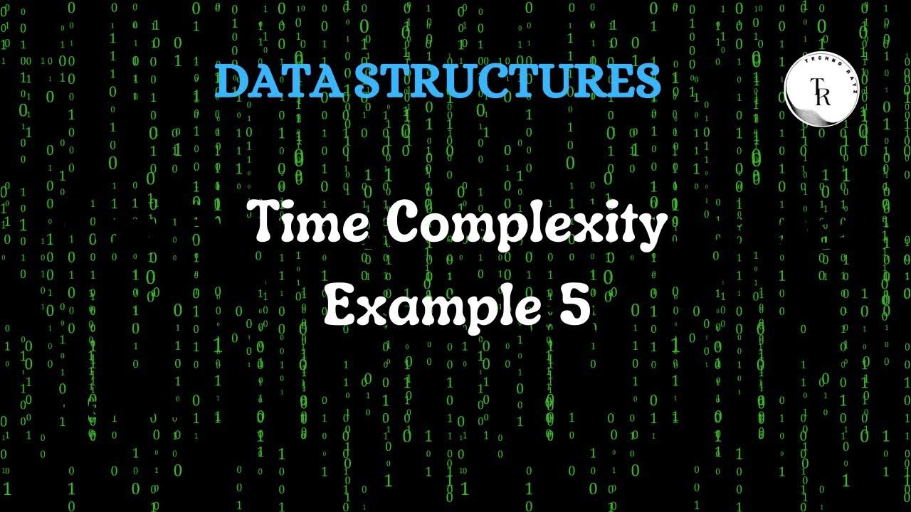 Lecture 22# Time Complexity | Example 5 - YouTube