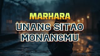 Marhara  Unang Sitao Monangmu lirik Dan Artinya