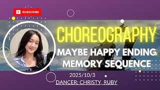 Choreo: Maybe happy ending-memory sequence 