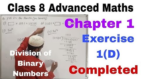 Division of Binary Numbers | Class 8 Advanced Maths Exercise 1(D) | System of Numeration | Maths