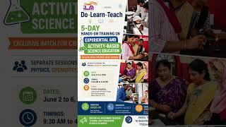5-Day Workshop on Experiential & Activity-based Science Education. Contact us 7702544588.