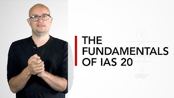 The fundamentals of IAS 20