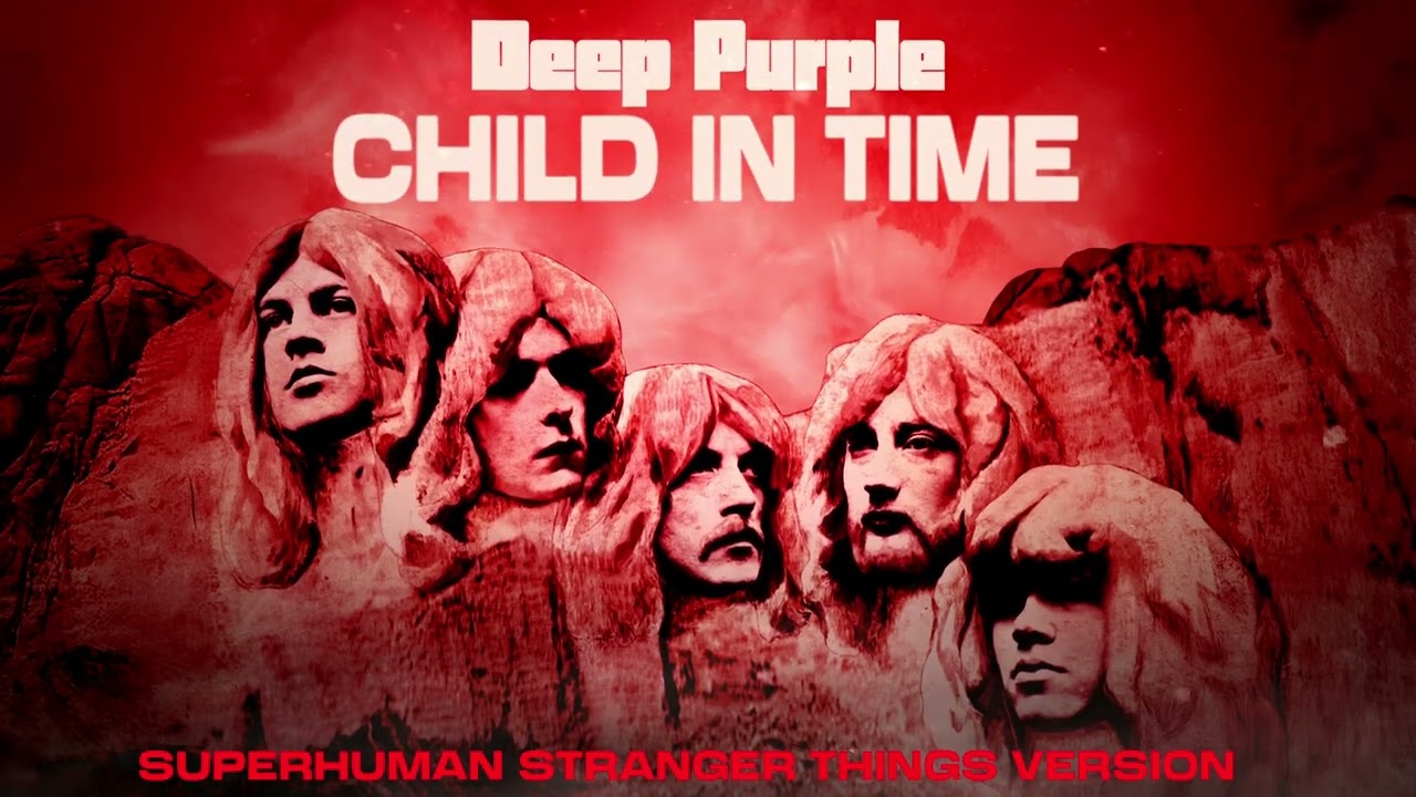 Deep Purple - Child In Time (Superhuman Stranger Things Version)