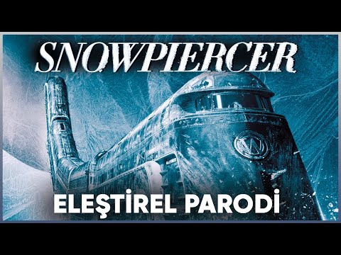 SNOWPIERCER - ELEŞTİREL PARODİ