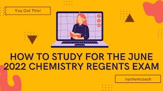 Studying for June 2022 Chemistry Regents Exam