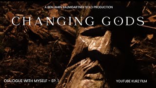 Changing Gods Cinematic Short Film - Solo Production Dialogue With Myself - Ep. 1 German 4K