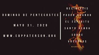 Dia de Pentecostes- Mayo 31, 2020