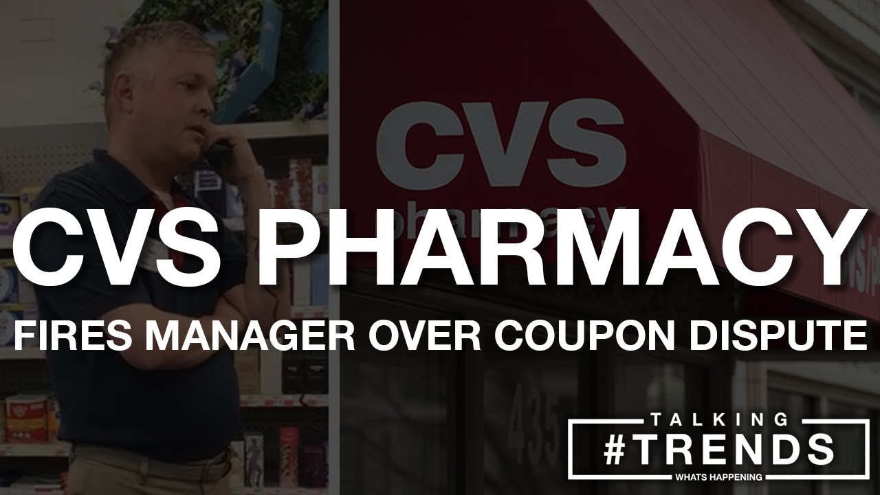 CVS Fires Manager Over Coupon Dispute With Customer