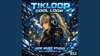 TIKLOOP COOL LOOP 012