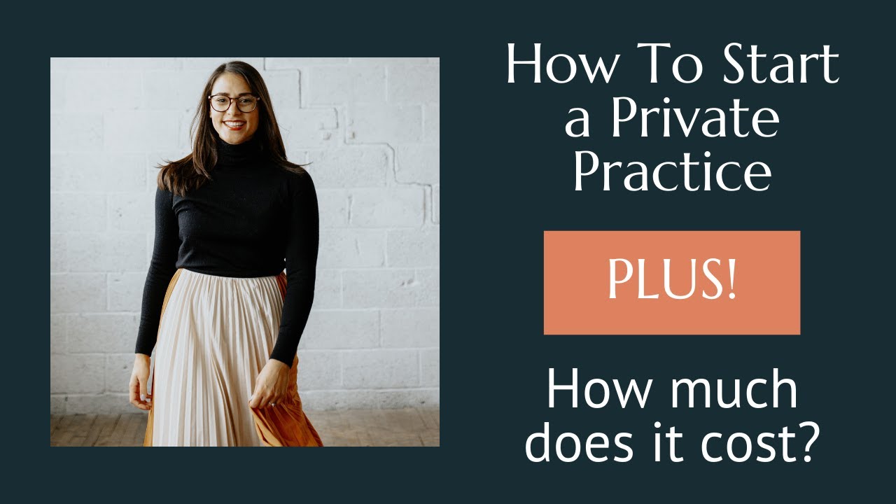 How to Start a Therapy Private Practice → PLUS How Much Starting a Business  Will Cost