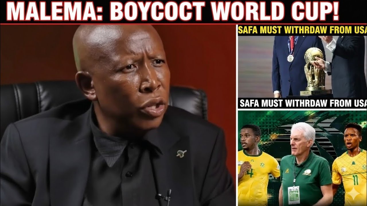 ​"JUST IN: Julius Malema Calls for Bafana Bafana to Boycott the 2026 World Cup!"