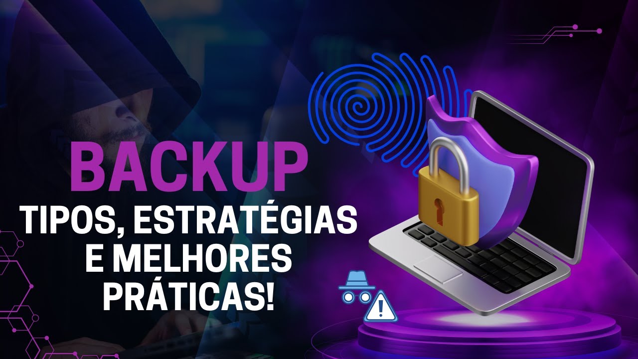 Backup: Tipos, Estratégias e Melhores Práticas!