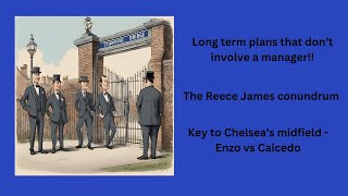 Chelsea's "Manager Merry-Go Round" Part 2 - Hierarchy, Players and Future