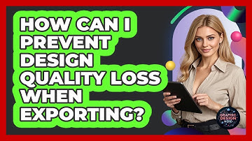 How Can I Prevent Design Quality Loss When Exporting? - Graphic Design Nerd