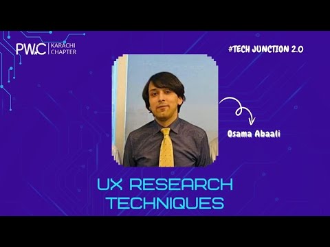 TechJunction 2.0 - UX Research Techniques with Osama Abaali