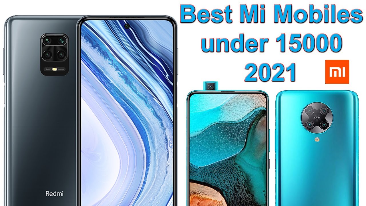 Best Mi Mobiles under 15000 (July 2021) YouTube