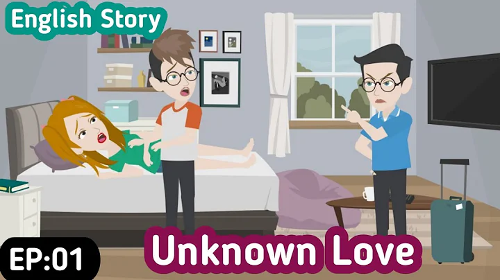 Unknown Love | EP01 | Animated Short English Story | Animation English Stories | Stories in English - DayDayNews