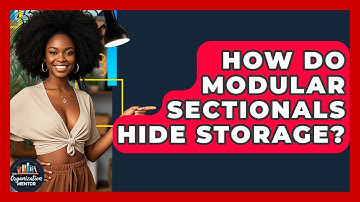 How Do Modular Sectionals Hide Storage? - Your Organization Mentor