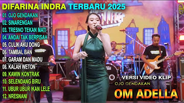OJO GENDAKAN, SINARENGAN - Difarina Indra Adella - TRESNO TEKAN MATI - OM ADELLA FULL ALBUM TERBARU