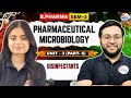 Disinfectants | I Microbiology | Part - 6 | Unit - 3 | Sem - 3 | B.Pharm #microbiology